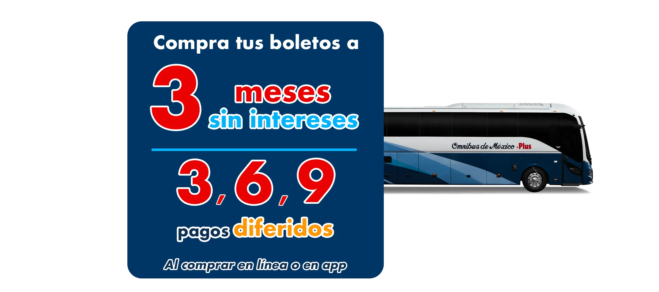 compra tus boletos a 3, 6 o 9 meses sin intereses